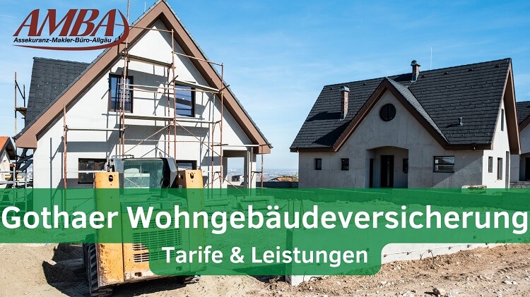 Tarife und Leistungen der Gothaer Wohngebäudeversicherung